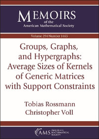 Groups, Graphs, and Hypergraphs : Average Sizes of Kernels of Generic Matrices with Support Constraints - Tobias Rossmann