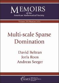 Multi-scale Sparse Domination : Memoirs of the American Mathematical Society - David Beltran