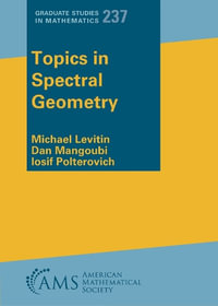 Topics in Spectral Geometry : Graduate Studies in Mathematics - Michael Levitin