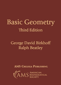 Basic Geometry : AMS Chelsea Publishing - George David Birkhoff
