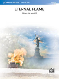 Eternal Flame : Conductor Score - Brian Balmages