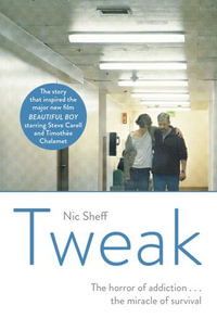 Tweak : Growing up on Crystal Meth - Nic Sheff
