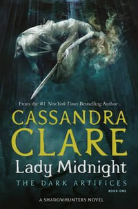 Lady Midnight : The Dark Artifices - Cassandra Clare