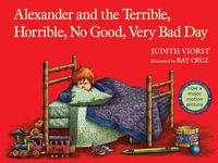 Alexander and the Terrible, Horrible, No Good, Very Bad Day - Judith Viorst