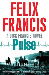 Pulse : Dick Francis - Felix Francis