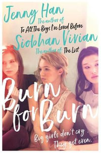 Burn for Burn : From the bestselling author of The Summer I Turned Pretty - Jenny Han