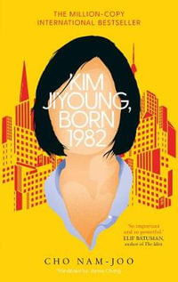 Kim Jiyoung, Born 1982, The international bestseller by Cho Nam-Joo |  9781471184284 | Booktopia