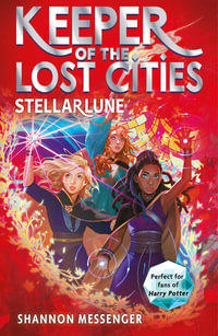 Stellarlune : Keeper of the Lost Cities: Book 9 - Shannon Messenger