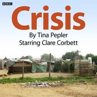 Crisis : Complete Series - Tina Pepler