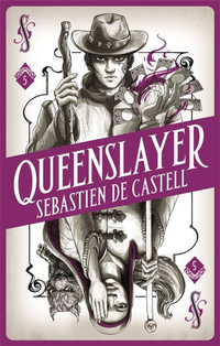 Queenslayer : Spellslinger: Book 5 - Sebastien de Castell