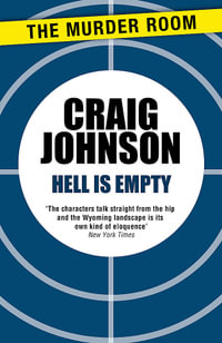 Hell is Empty : A riveting episode in the best-selling, award-winning series - now a hit Netflix show! - Craig Johnson