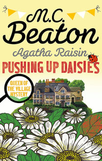 Pushing up Daisies : Agatha Raisin - M.C. Beaton