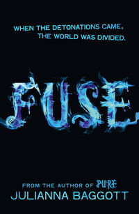 Fuse : Pure Trilogy : Book 2 - Julianna Baggott