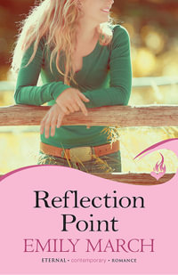 Reflection Point : Eternity Springs : Eternal Romance Series : Book 6 - Emily March