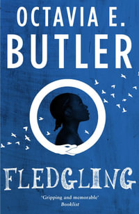 Fledgling : Octavia E. Butler's extraordinary final novel - Octavia E. Butler