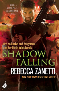 Shadow Falling : The Scorpius Syndrome - Rebecca Zanetti