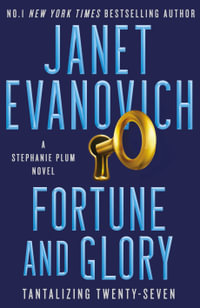 Fortune and Glory : A Stephanie Plum Novel: Book 27 - Janet Evanovich