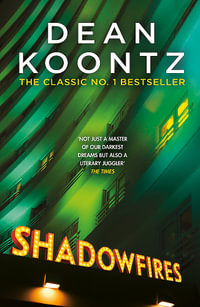 Shadowfires : Unbelievably tense and spine-chilling horror - Dean Koontz