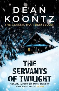The Servants of Twilight - Dean Koontz