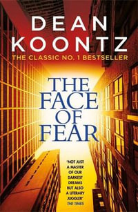 The Face of Fear - Dean Koontz