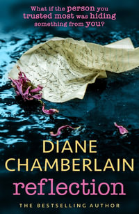 Reflection : A gripping and moving story of small town secrets from the Sunday Times bestselling author - Diane Chamberlain