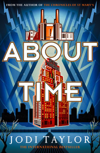 About Time : Time Police - Jodi Taylor