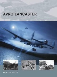 Avro Lancaster : Air Vanguard - Richard Marks