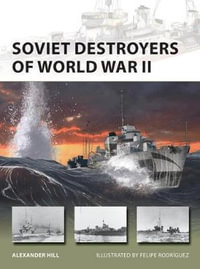 Soviet Destroyers of World War II : New Vanguard - Dr Alexander Hill