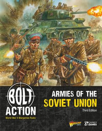 Bolt Action : Armies of the Soviet Union: Third Edition - Warlord Games