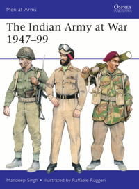 The Indian Army at War 1947-99 : Men-at-Arms - Colonel Mandeep Singh