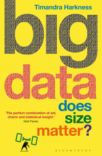 Big Data : Does Size Matter? - Timandra Harkness