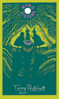 Wyrd Sisters : Discworld : The Witches Collection - Terry Pratchett