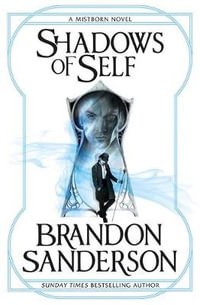 Shadows of Self : Mistborn - Brandon Sanderson