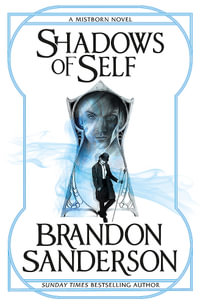 Shadows of Self : Mistborn - Brandon Sanderson