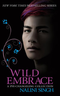 Wild Embrace : A Psy-Changeling Collection - Nalini Singh
