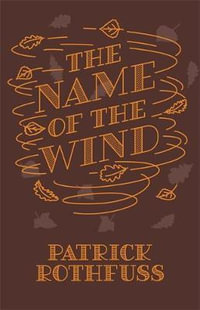The Name of the Wind : Kingkiller Chronicles : Kingkiller Chronicles : Book 1 - Patrick Rothfuss