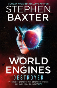 World Engines: Destroyer : A post climate change high concept science fiction odyssey - Stephen Baxter