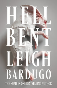 Hell Bent : The #1 bestselling author of Ninth House - Leigh Bardugo