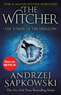 The Tower of the Swallow : Witcher 4 Now a major Netflix show - Andrzej Sapkowski