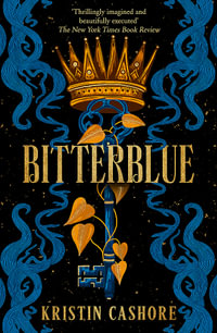 Bitterblue : The Seven Kingdoms : Book 3 - Kristin Cashore