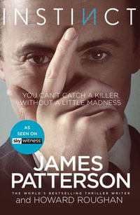 Instinct : Now a hit TV series starring Alan Cumming - James Patterson