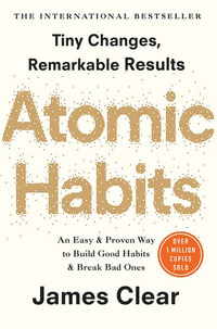 Atomic Habits : the life-changing million-copy #1 bestseller - James Clear