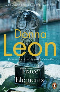 Trace Elements : Guido Brunetti: Book 29 - Donna Leon