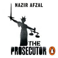 The Prosecutor - Nazir Afzal