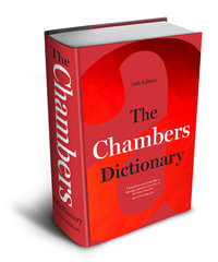 The Chambers Dictionary : 13th Edition - Chambers