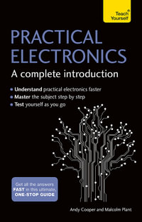 Practical Electronics : A Complete Introduction : Teach Yourself - Andy Cooper
