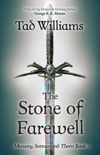 Stone of Farewell : Memory, Sorrow, and Thorn: Book 2 - Tad Williams