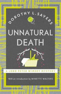 Unnatural Death : Lord Peter Wimsey Mysteries : Book 3 - Dorothy L Sayers