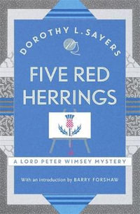 Five Red Herrings : Lord Peter Wimsey Mysteries : Book 7 - Dorothy L Sayers