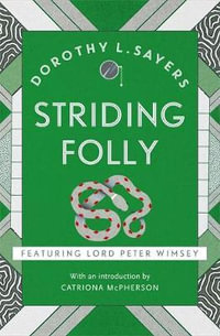 Striding Folly : Lord Peter Wimsey Mysteries : Book 15 - Dorothy L. Sayers